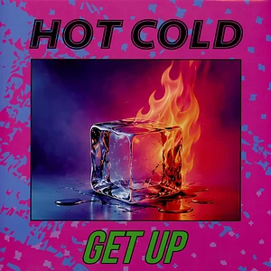 Hot Cold - Get Up