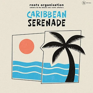 Roots Organisation, Adubta & The Black Oak Roots Allstars - Caribbean Serenade