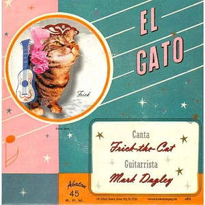 Frick The Cat - El Gato / Fuzzy Wuz She