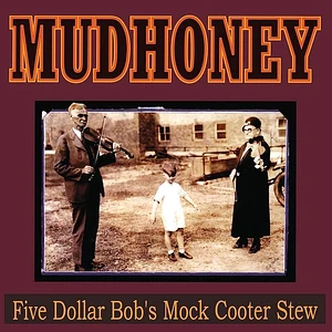 Mudhoney - Five Dollar Bob's Mock Cooter