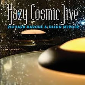 Richard Barone & Glenn Mercer - Hazy Cosmic Jive