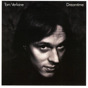Tom Verlaine - Dreamtime