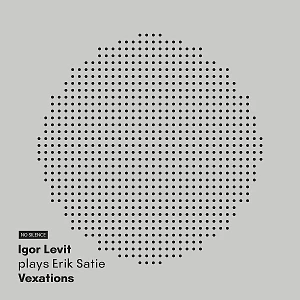 Igor Levit - Satie: Vexations