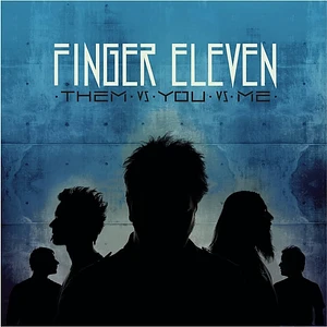 Finger Eleven - Them Vs You Vs Me Clear Vinyl Edition