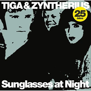 Tiga & Zyntherius - Sunglasses At Night 25th Anniversary