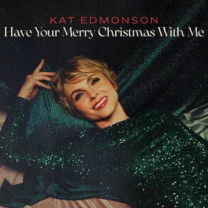 Kat Edmonson - Have Your Merry Christmas With Me