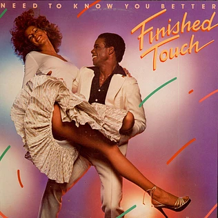 Finished Touch - Need To Know You Better