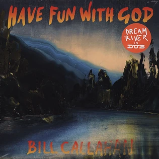 Bill Callahan - Have Fun With God