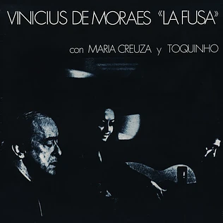 Vinicius De Moraes - En La Fusa Con Maria Creuza Y Toquinho