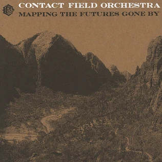 Contact Field Orchestra - Mapping The Futures Gone By