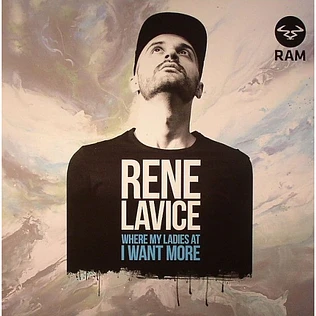 Rene LaVice - Where My Ladies At / I Want More