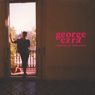 George Ezra - Staying at Tamara's
