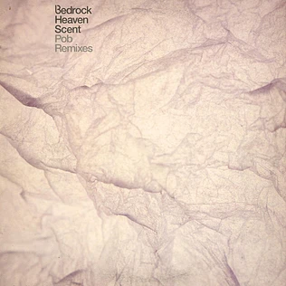 Bedrock - Heaven Scent (Pob Remixes)