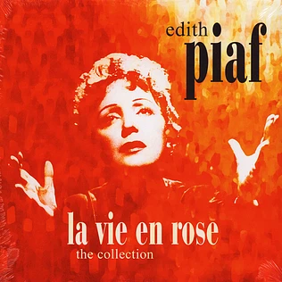 Edith Piaf - La Vie En Rose - The Collection
