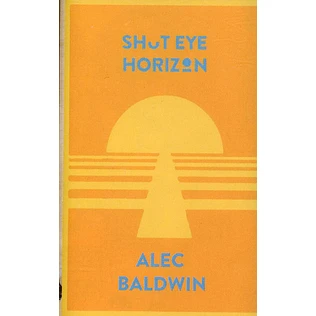 Shut Eye Horizon - Alec Baldwin