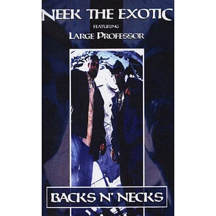 Neek The Exotic - Backs N' Necks Feat. The Large Professor