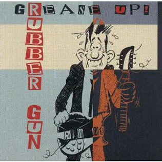 Rubber Gun - Grease Up!