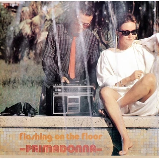 Primadonna - Flashing On The Floor