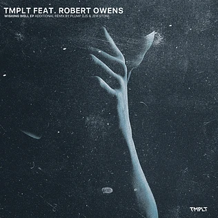 TMPLT - Wishing Well Feat. Robert Owens Plump DJs & Jem Stone Remixes