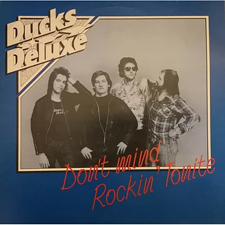Ducks Deluxe - Don't Mind Rockin' Tonite