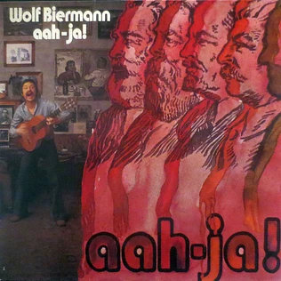 Wolf Biermann - Aah-Ja!