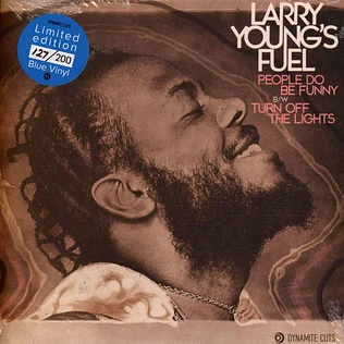 Larry Young's Fuel - Turn Off The Lights / People Do Be Funny Blue Vinyl Edition