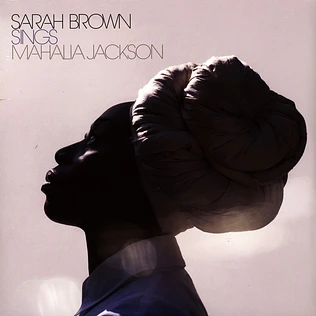Sarah Brown - Sings Mahalia Jackson