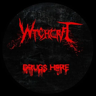 Wtchcrft - Drugs Here