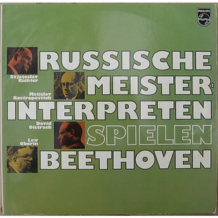 Ludwig van Beethoven - Sviatoslav Richter, Mstislav Rostropovich, David Oistrach, Lev Oborin - Russische Meisterinterpreten Spielen Beethoven
