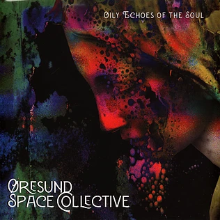 Øresund Space Collective - Oily Echoes Of The Soul Black Vinyl Edition