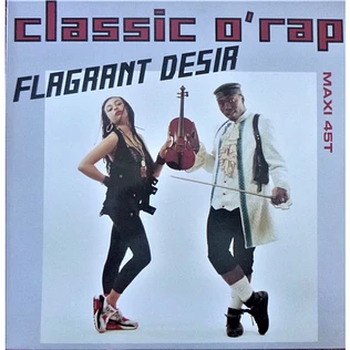 Flagrant Desir - Classic O'Rap
