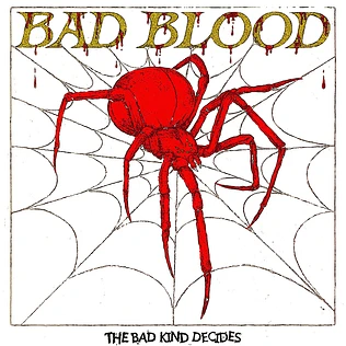 Bad Blood - The Bad Kind Decides