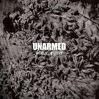 Unarmed - World Of Shit