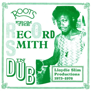 Lloydie Smith Productions 1973 - 76 - Roots From The Record Smith In Dub