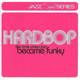 V.A. - Hardbop - The Time When Jazz Became Funky