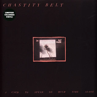 Chastity Belt - I Used To Spend Colored Vinyl Edition