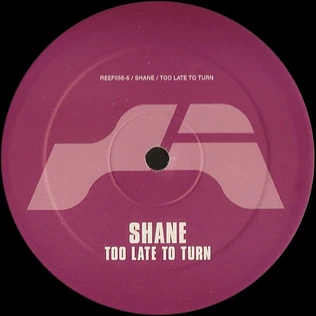 Shane - Too Late To Turn
