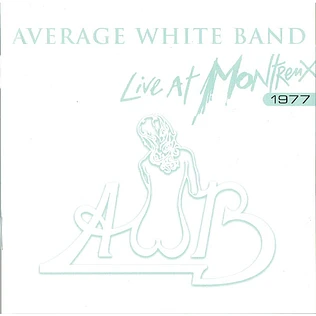Average White Band - Live At Montreux 1977