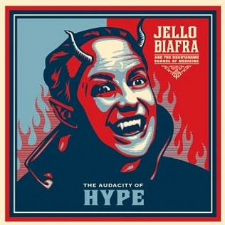 Jello Biafra & The Guantanamo School Of Medicine - The Audacity Of Hype Blue Vinyl Edition