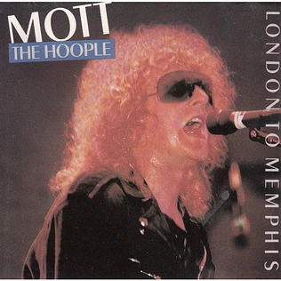 Mott The Hoople - London To Memphis