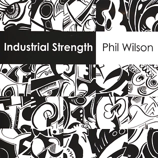 Phil Wilson - Industrial Strength
