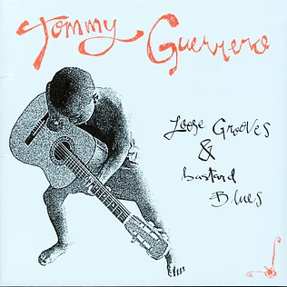 Tommy Guerrero - Loose Grooves & Bastard Blues Black Vinyl Edition