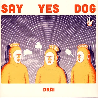Say Yes Dog - Dräi