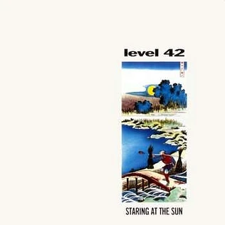 Level 42 - Staring At The Sun