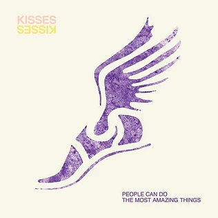 Kisses - People Can Do The Most Amazing Things