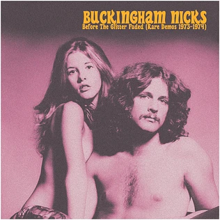 Buckingham Nicks - Before The Glitter Faded: The Demos 1973-1974 Colored Vinyl Edition