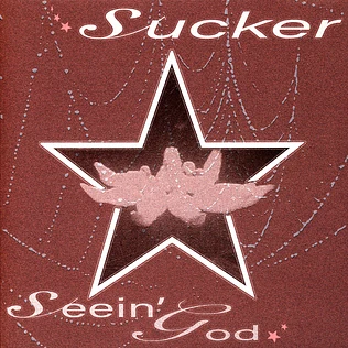 Sucker - Seein' God