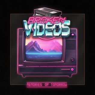 Broken Videos - Memories Of Tomorrow