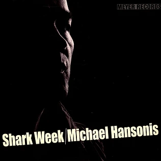 Michael Hansonis - Shark Week