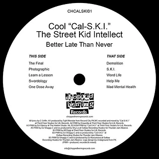 Cool "Cal-S.K.I" The Street Kid Intellect - Better Late Than Never